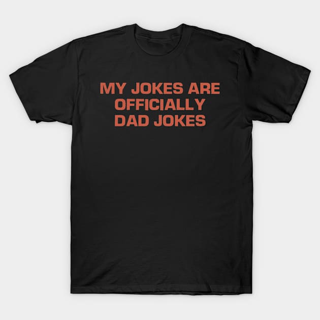 My Jokes Are Officially Dad Jokes Retro Birthday T-Shirt by foxredb